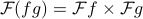 mathcal{F} (fg) = mathcal{F} f times mathcal{F} g