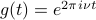 g(t) = e^{2 pi i nu t}