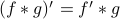 (f ast g)' = f' ast g