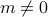 m neq 0